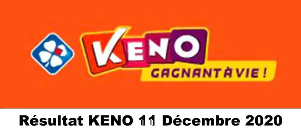 Resultat KENO 11 Décembre 2020 tirage midi et soir