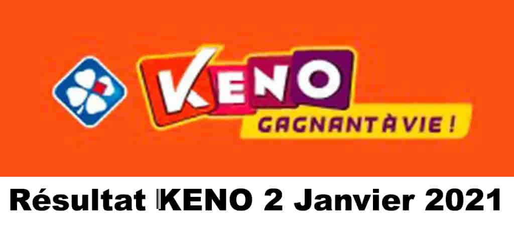 Résultat KENO 2 Janvier 2021 tirage midi et soir