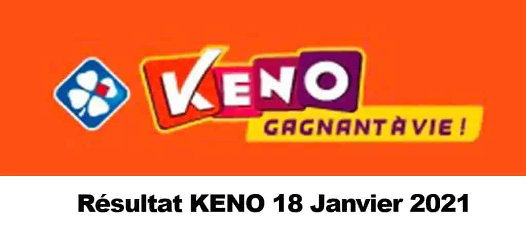 Resultat KENO 18 Janvier 2021 tirage midi et soir