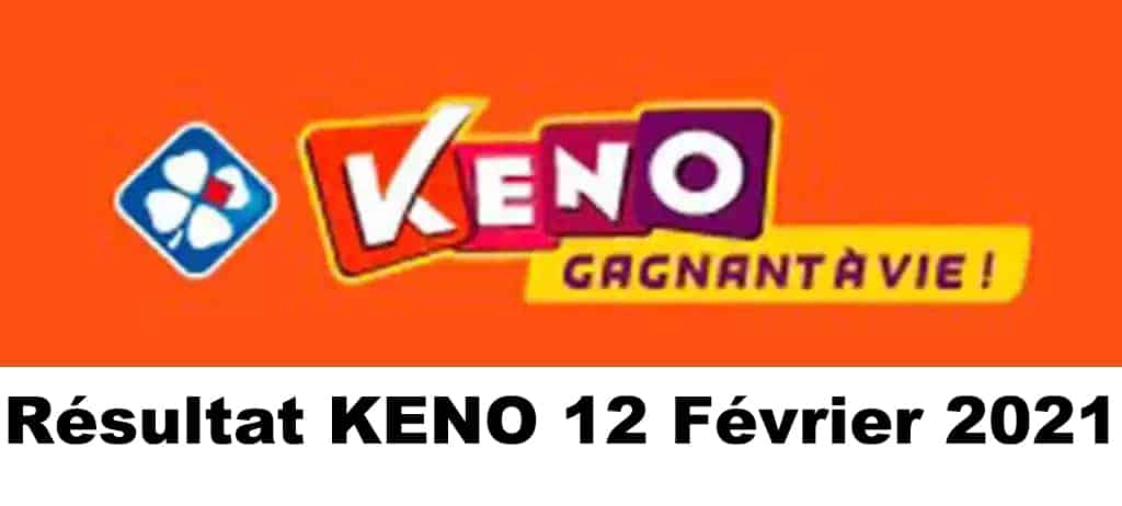 Resultat KENO 12 Février 2021