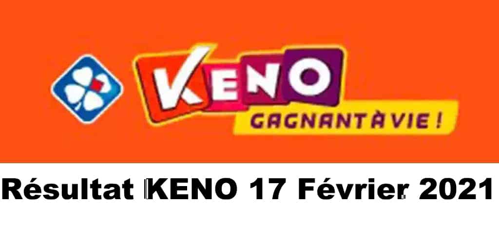Resultat KENO 17 Février 2021
