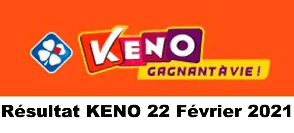 Resultat KENO 22 Février 2021