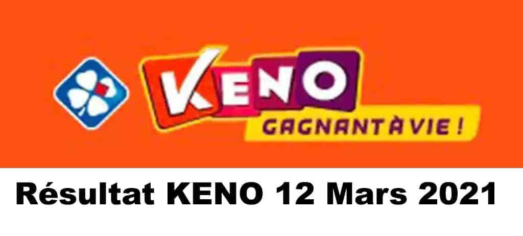 Resultat KENO 12 Mars 2021 tirage midi et soir