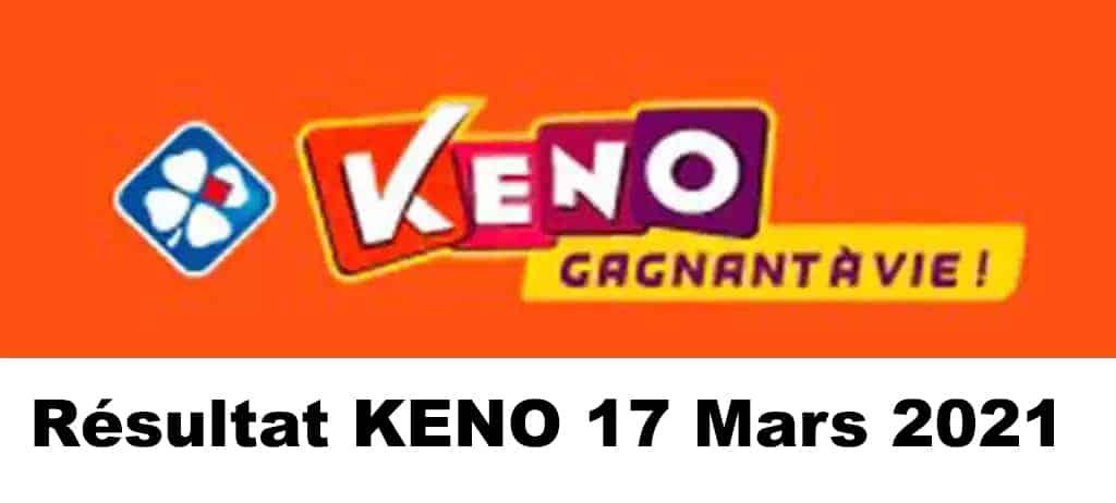 Resultat KENO 17 Mars 2021 tirage midi et soir