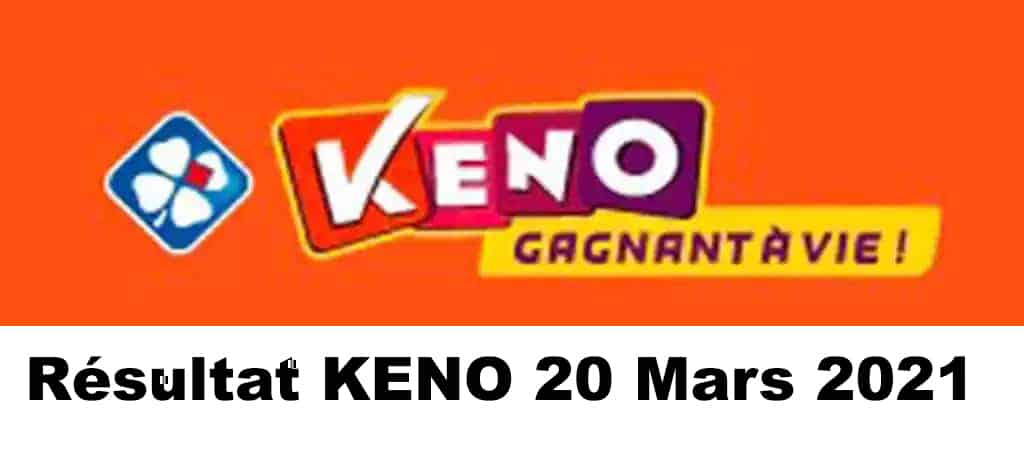 Resultat KENO 20 Mars 2021 tirage midi et soir