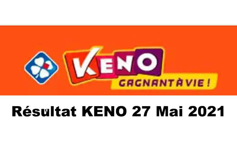 Resultat KENO 27 mai 2021 tirage midi et soir