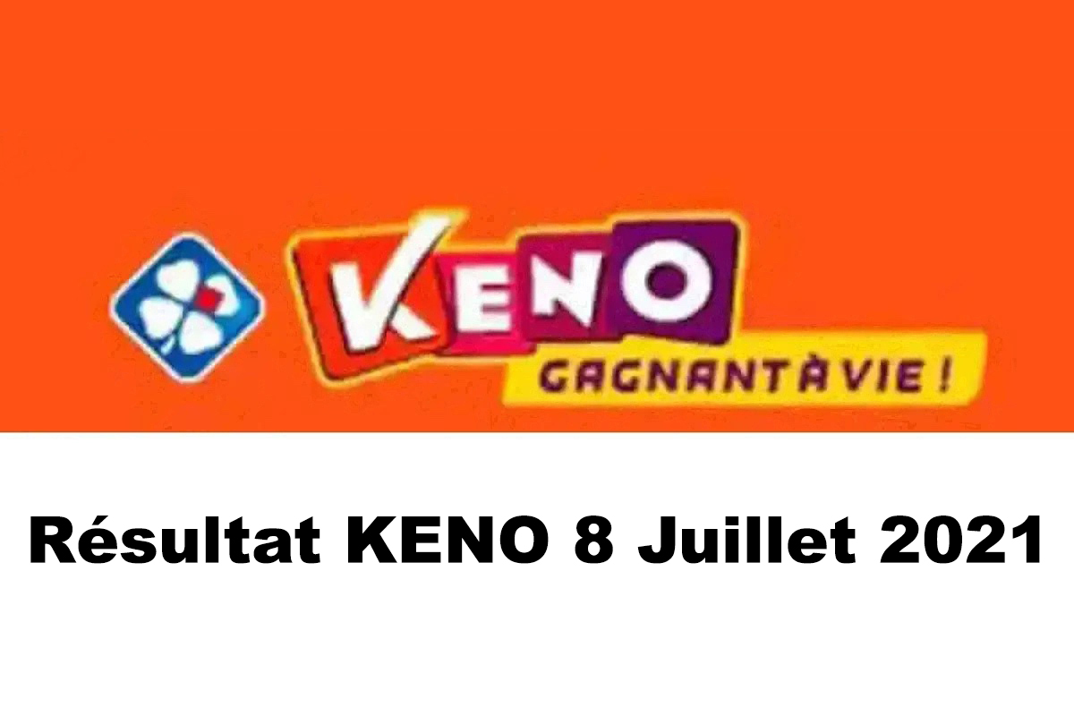 Resultat KENO 8 juillet 2021 tirage midi et soir