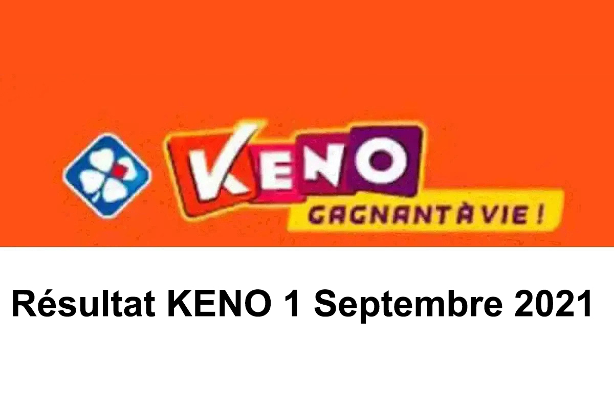 Résultat Keno 1 septembre 2021 tirage midi et soir