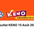 resultat KENO 15 aout 2021 tirage midi et soir