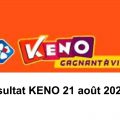 Resultat KENO 21 Aout 2021 tirage midi et soir