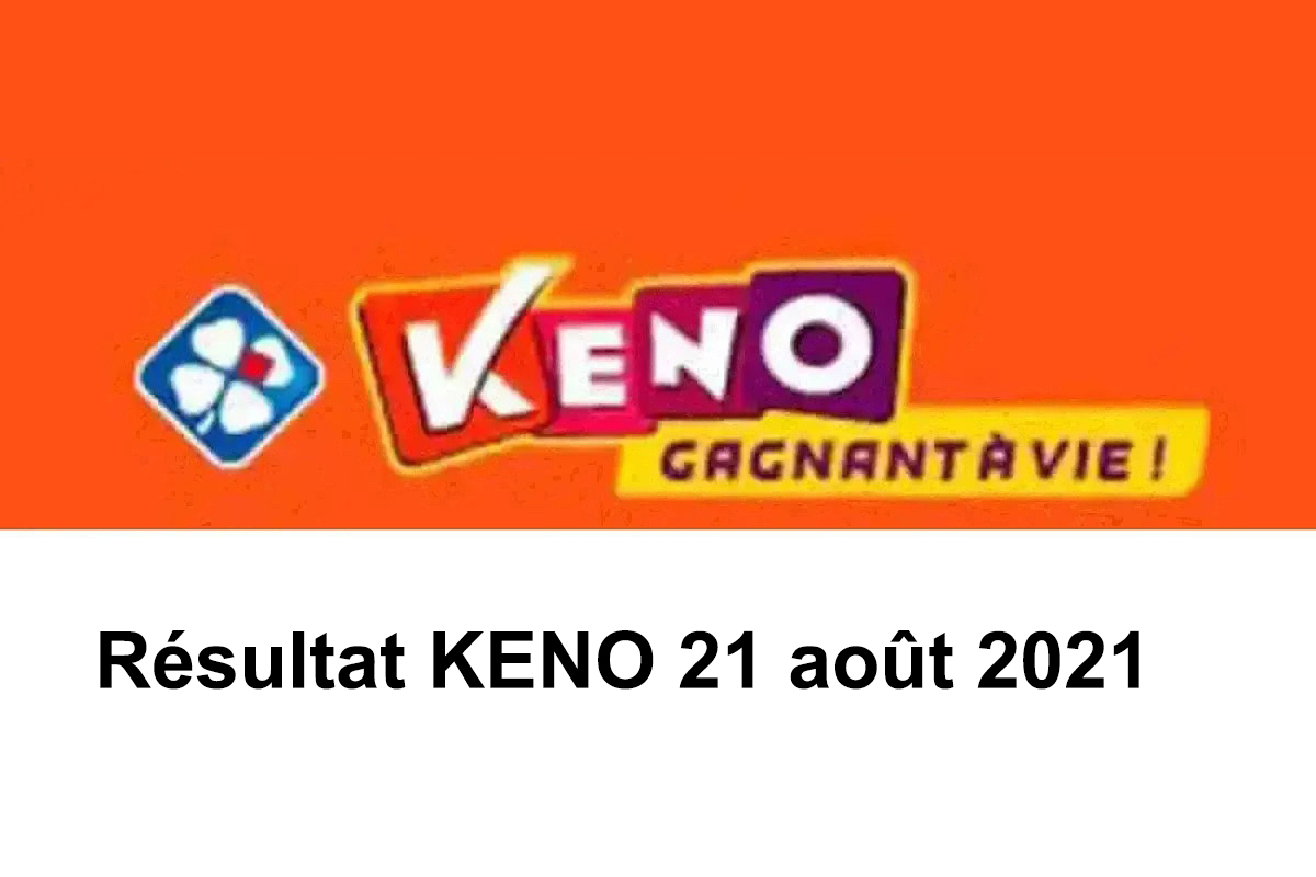 Resultat KENO 21 Aout 2021 tirage midi et soir