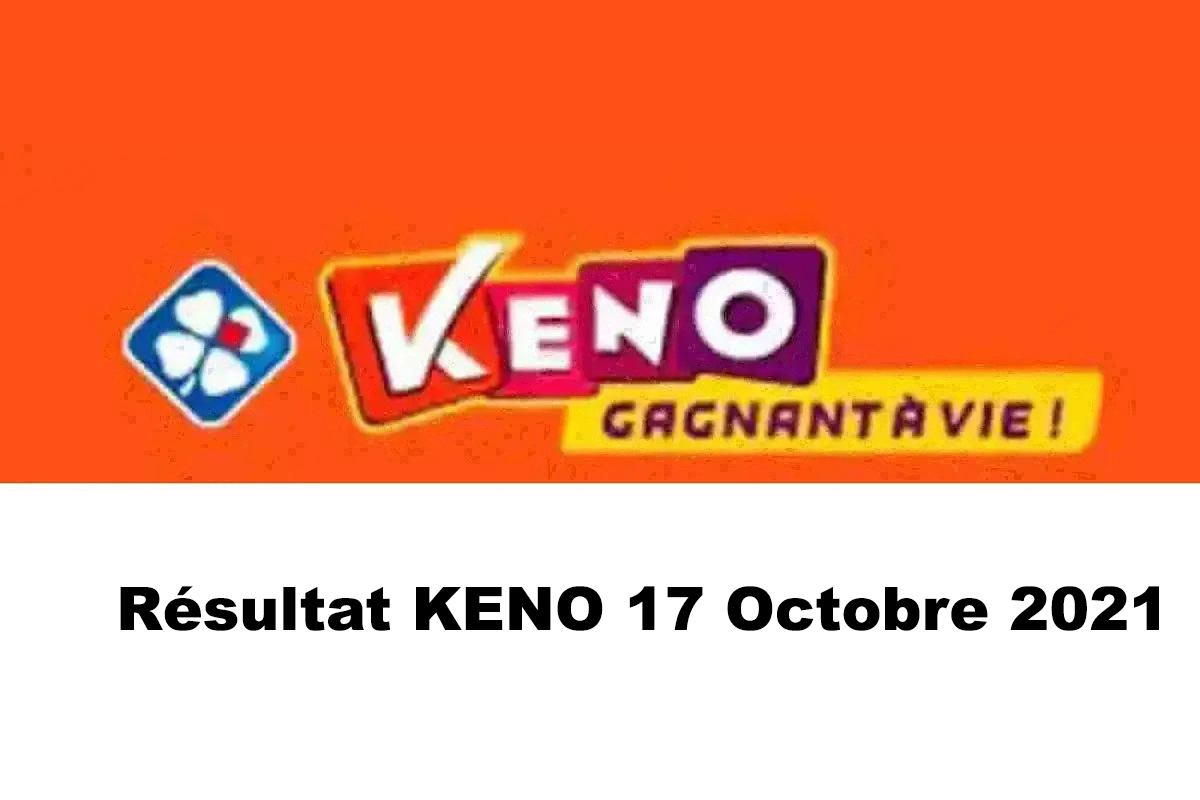 Resultat KENO 17 Octobre 2021 tirage midi et soir