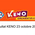 Resultat KENO 23 Octobre 2021 tirage midi et soir