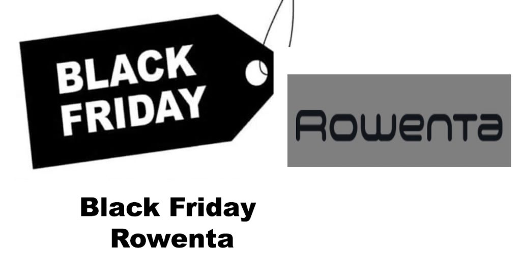 Rowenta Black Friday