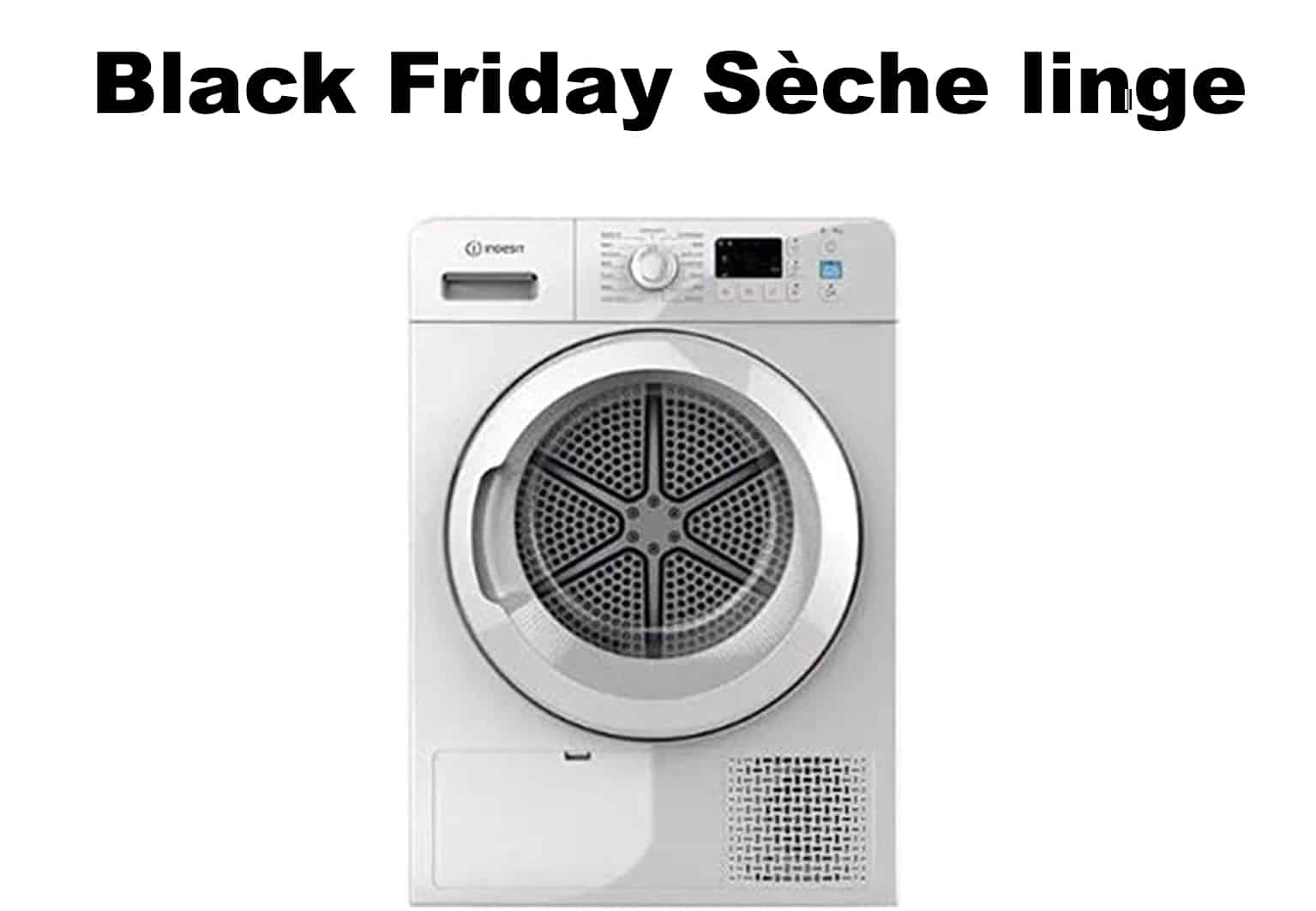 Black Friday Sèche linge