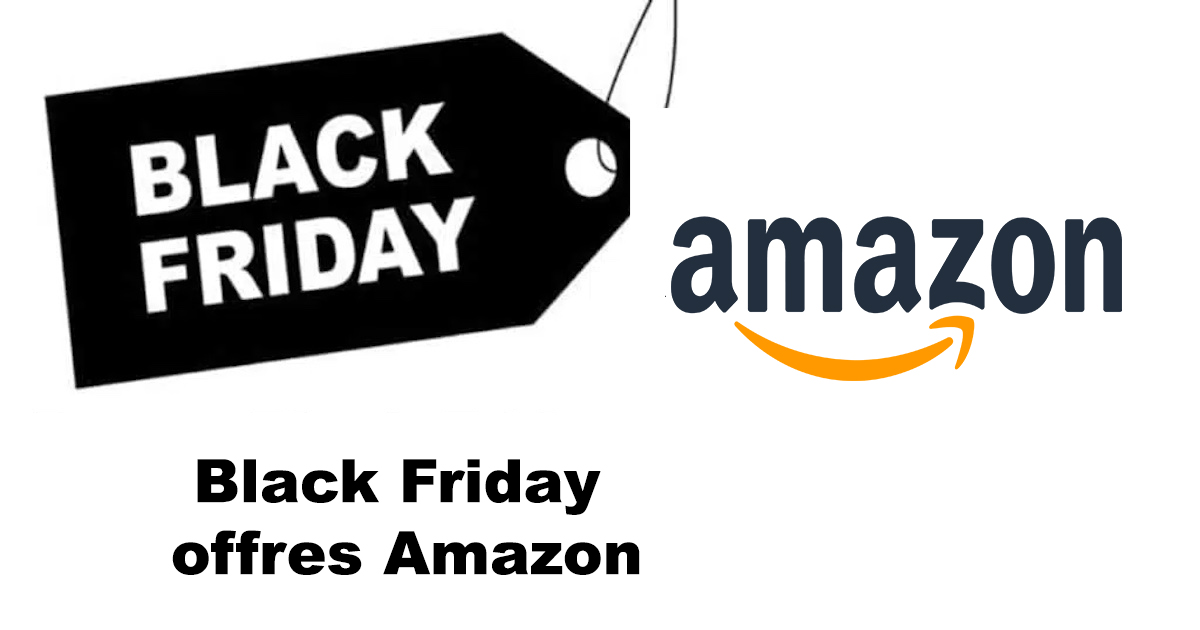 Offres Amazon Black Friday