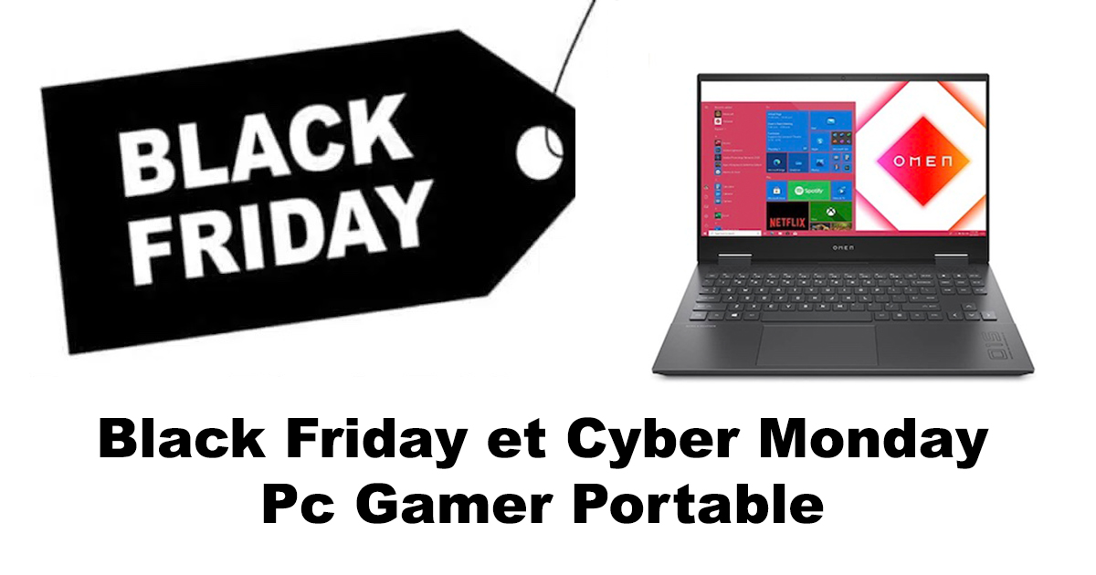 PC Portable Gamer Black Friday et Cyber Monday 2021