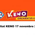 Résultat KENO 17 novembre 2021 tirage FDJ Midi et Soir