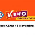 Résultat KENO 18 novembre 2021 tirage FDJ Midi et Soir