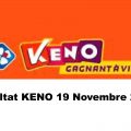 Résultat KENO 19 novembre 2021 tirage FDJ Midi et Soir