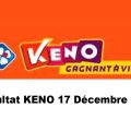 Resultat KENO 17 décembre 2021 tirage midi et soir