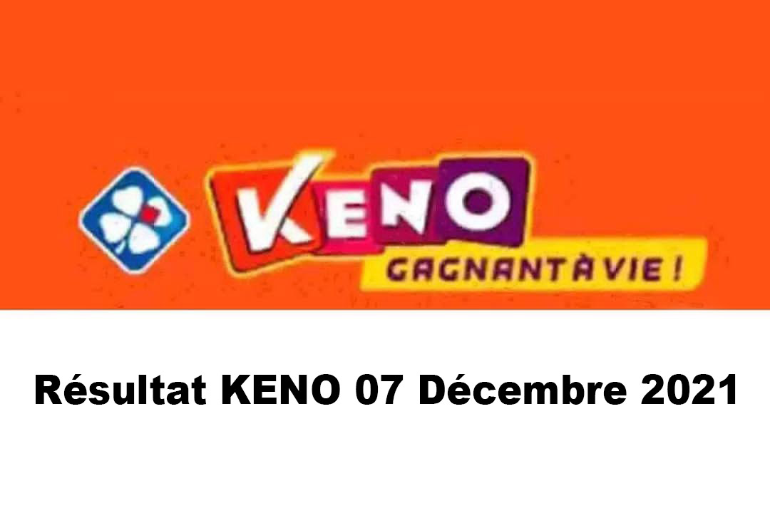 Resultat KENO 7 Décembre 2021 tirage midi et soir