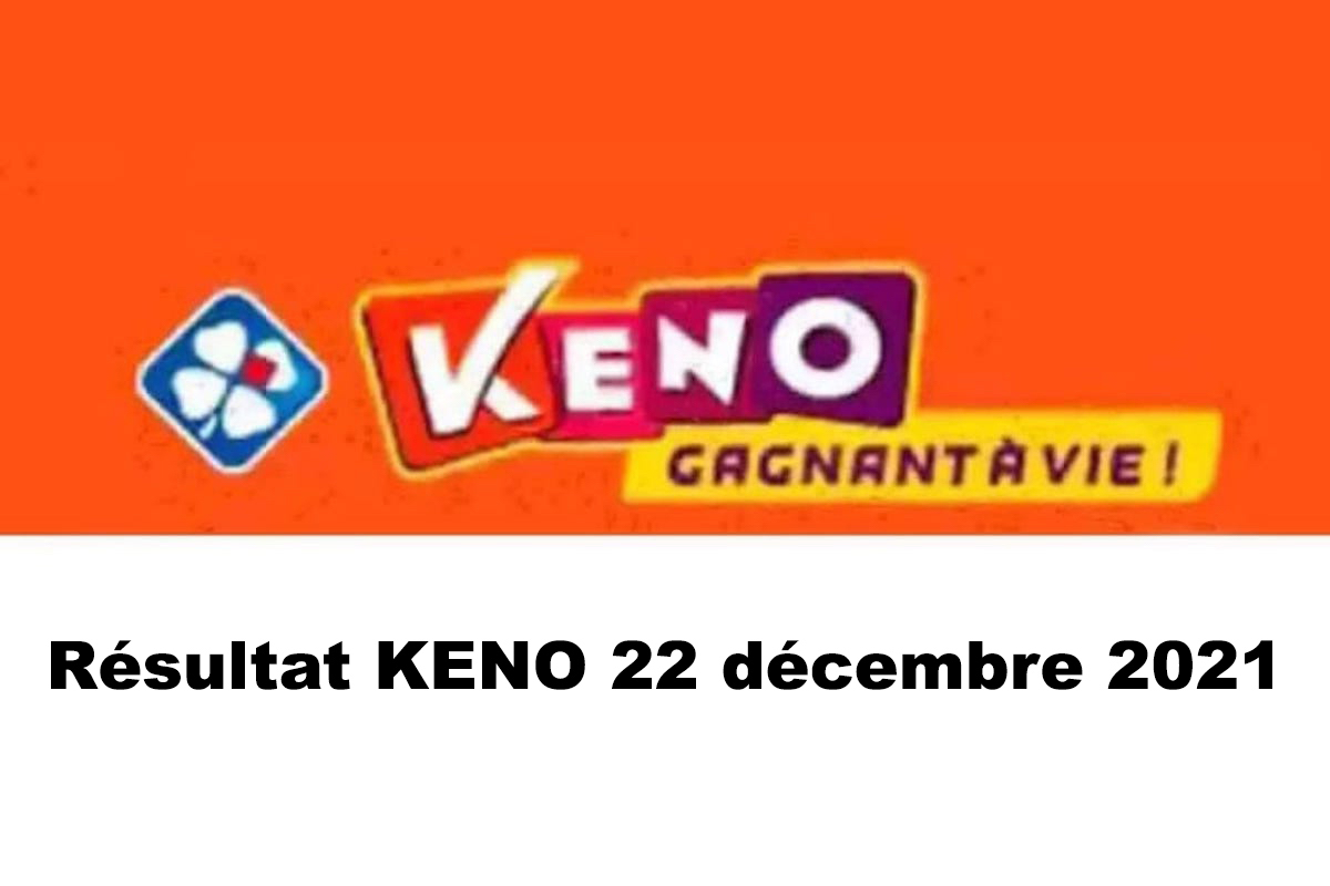 Resultat KENO 22 Décembre 2021 tirage midi et soir