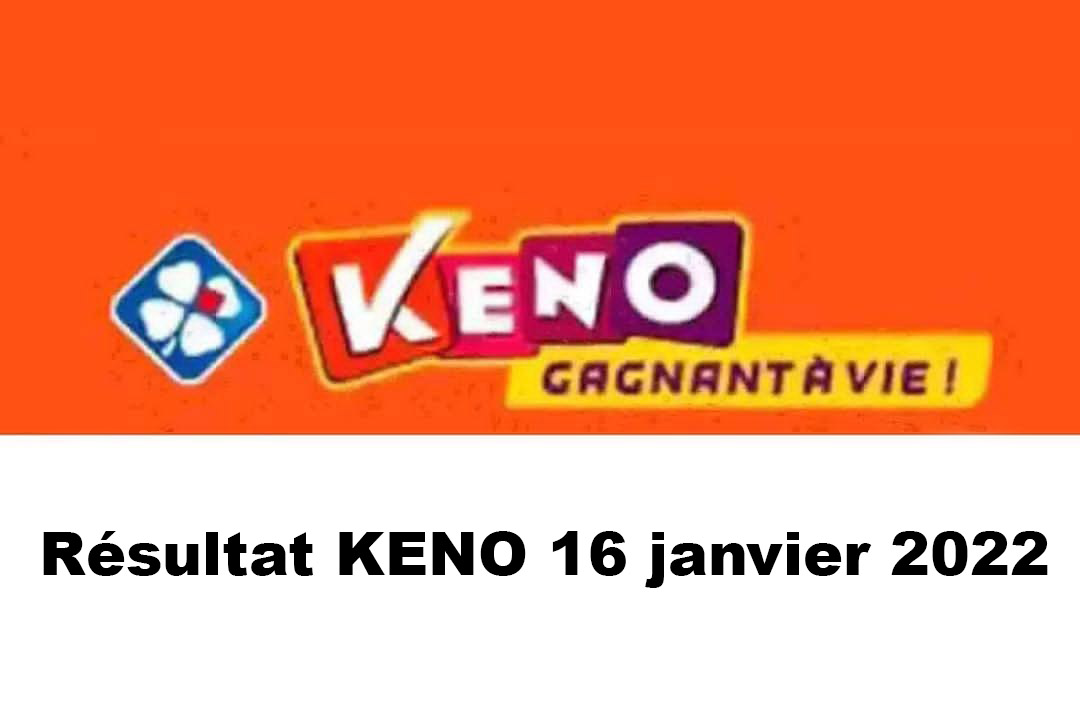 Resultat KENO 16 janvier 2022 tirage midi et soir