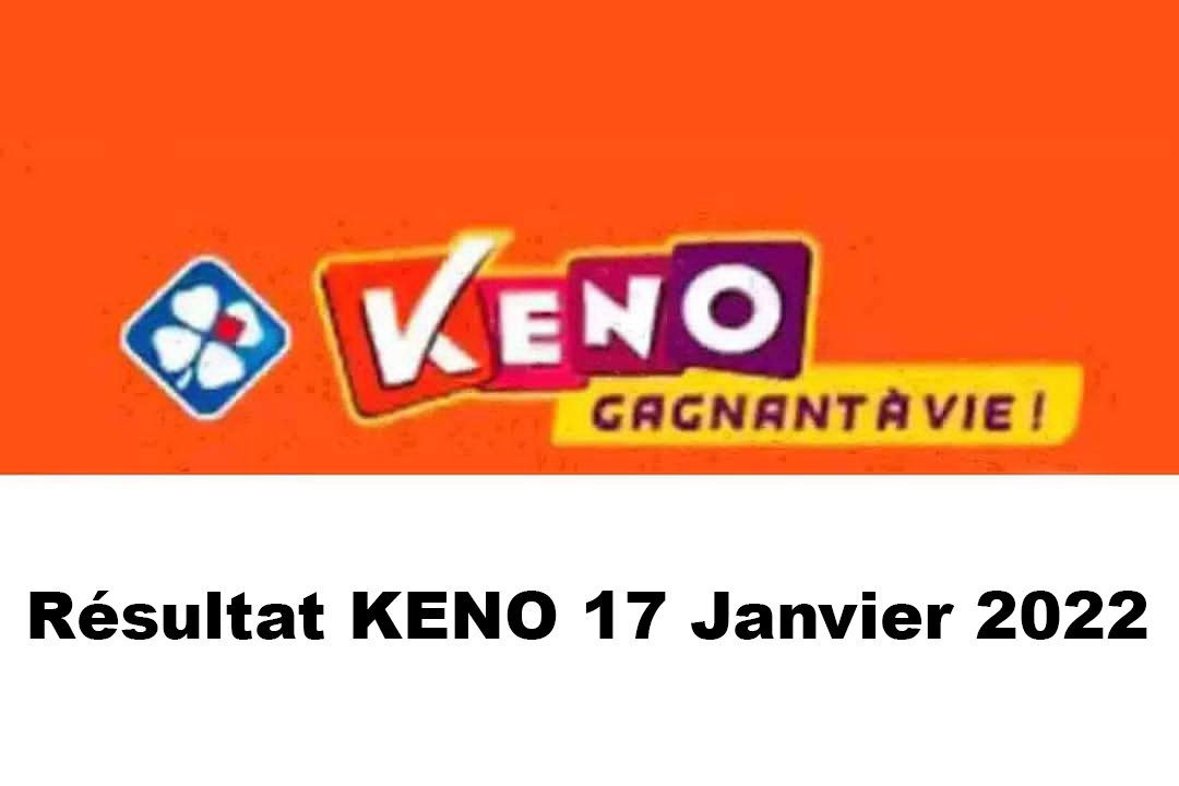 Resultat KENO 17 janvier 2022 tirage midi et soir
