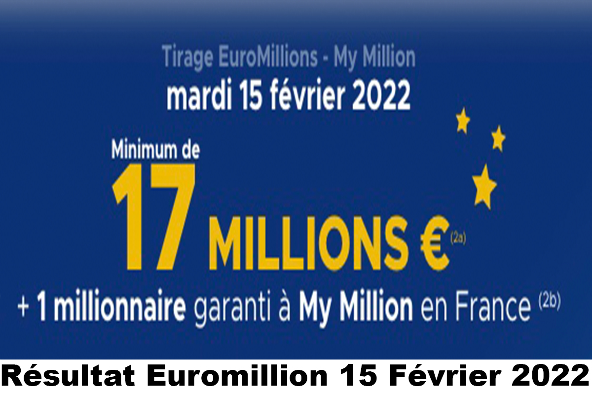 Resultat Euromillion 15 février 2022