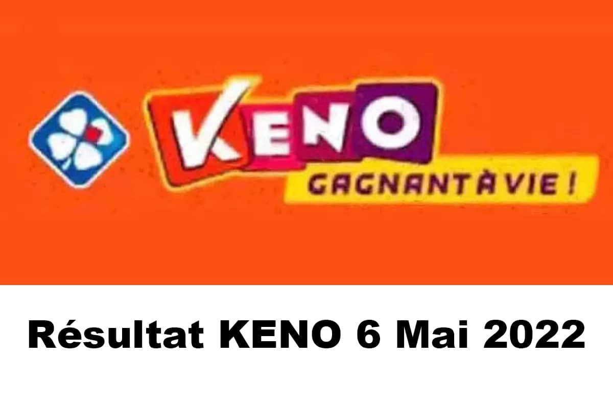 Resultat KENO 6 mai 2022 tirage midi et soir