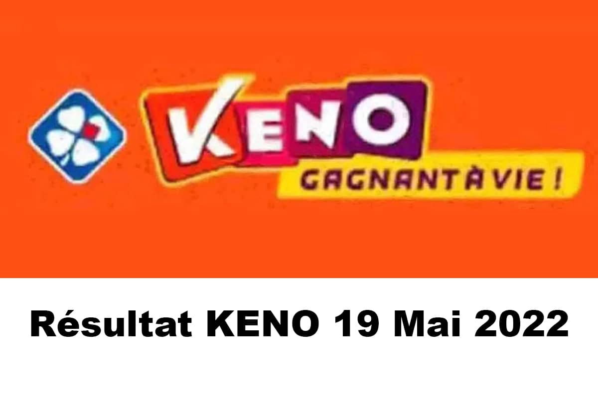 Resultat KENO 19 mai 2022 tirage midi et soir