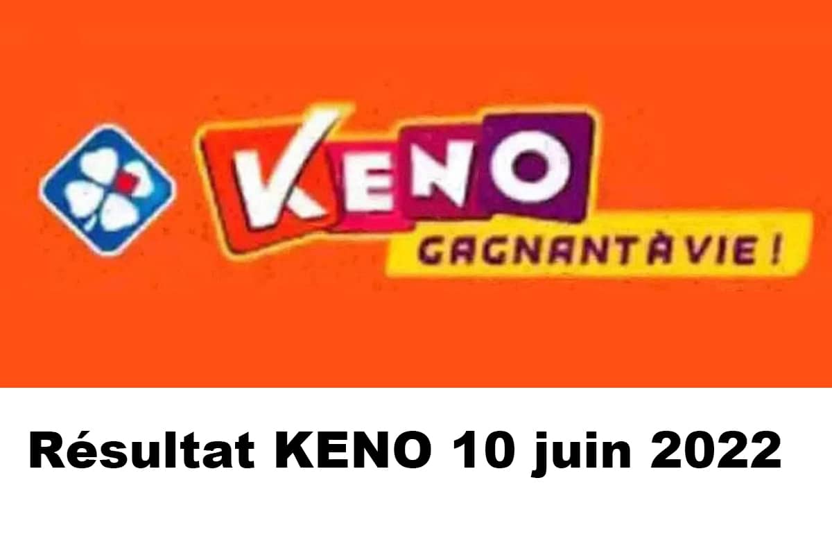 Resultat KENO 10 juin 2022 tirage midi et soir