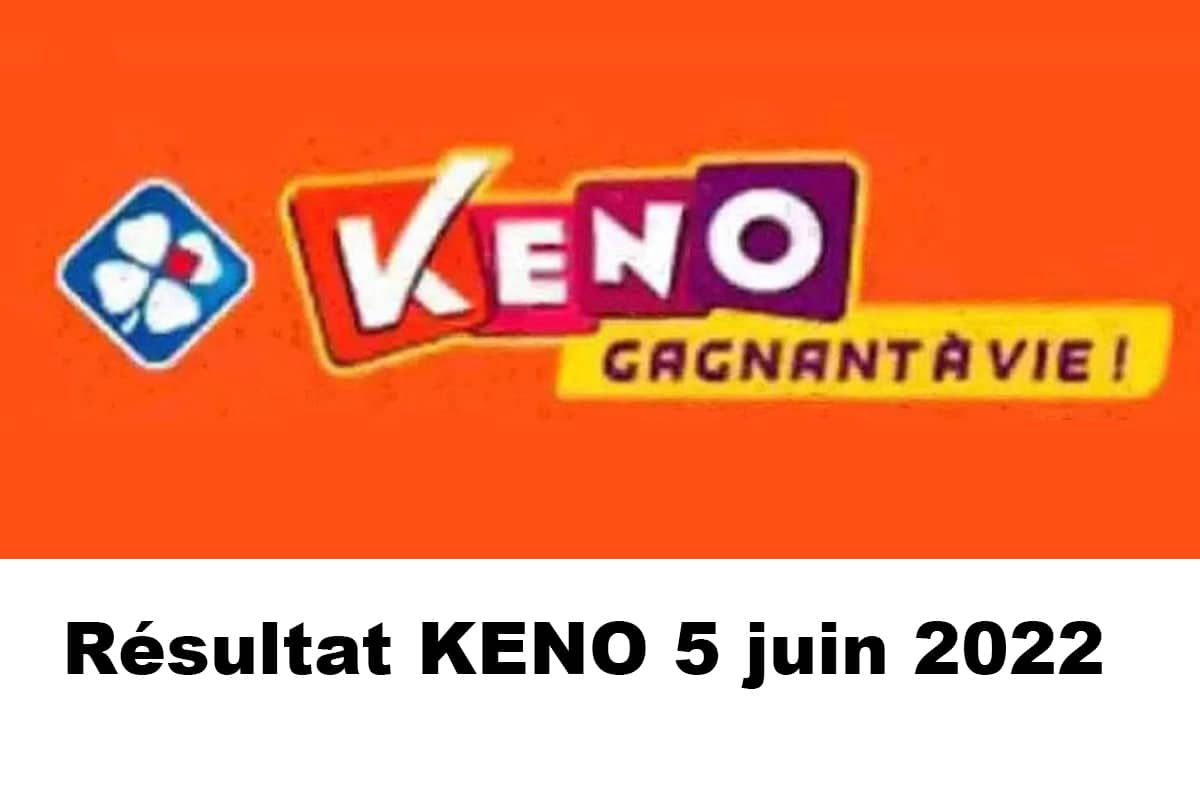 Resultat KENO 5 juin 2022 tirage midi et soir