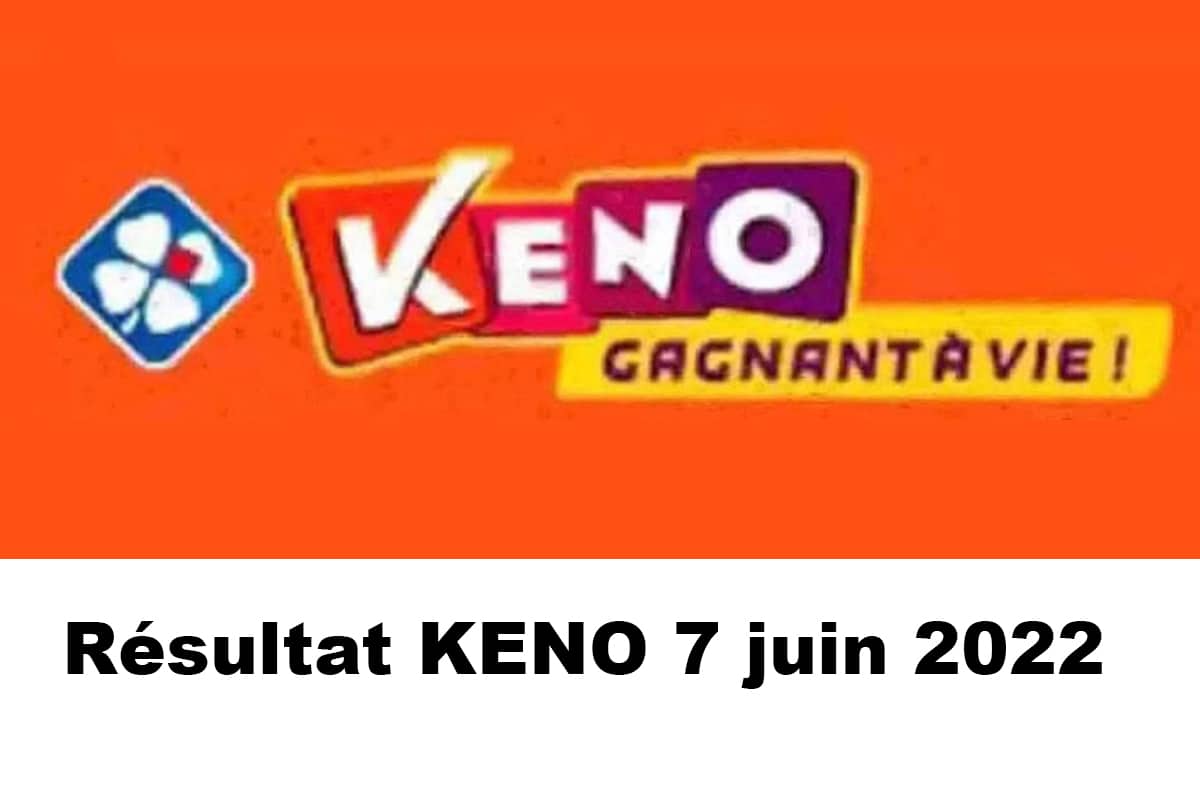 Resultat KENO 7 juin 2022 tirage midi et soir
