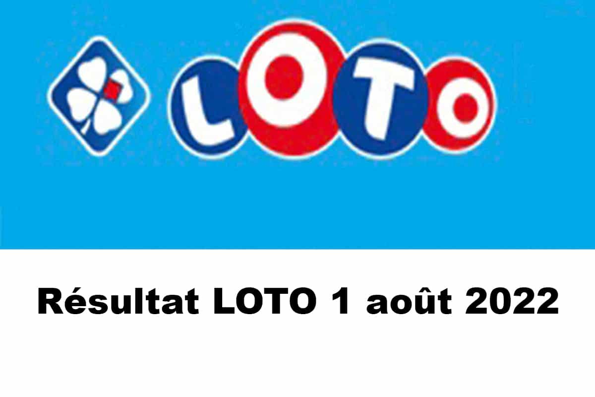 résultat loto 1 aout 2022