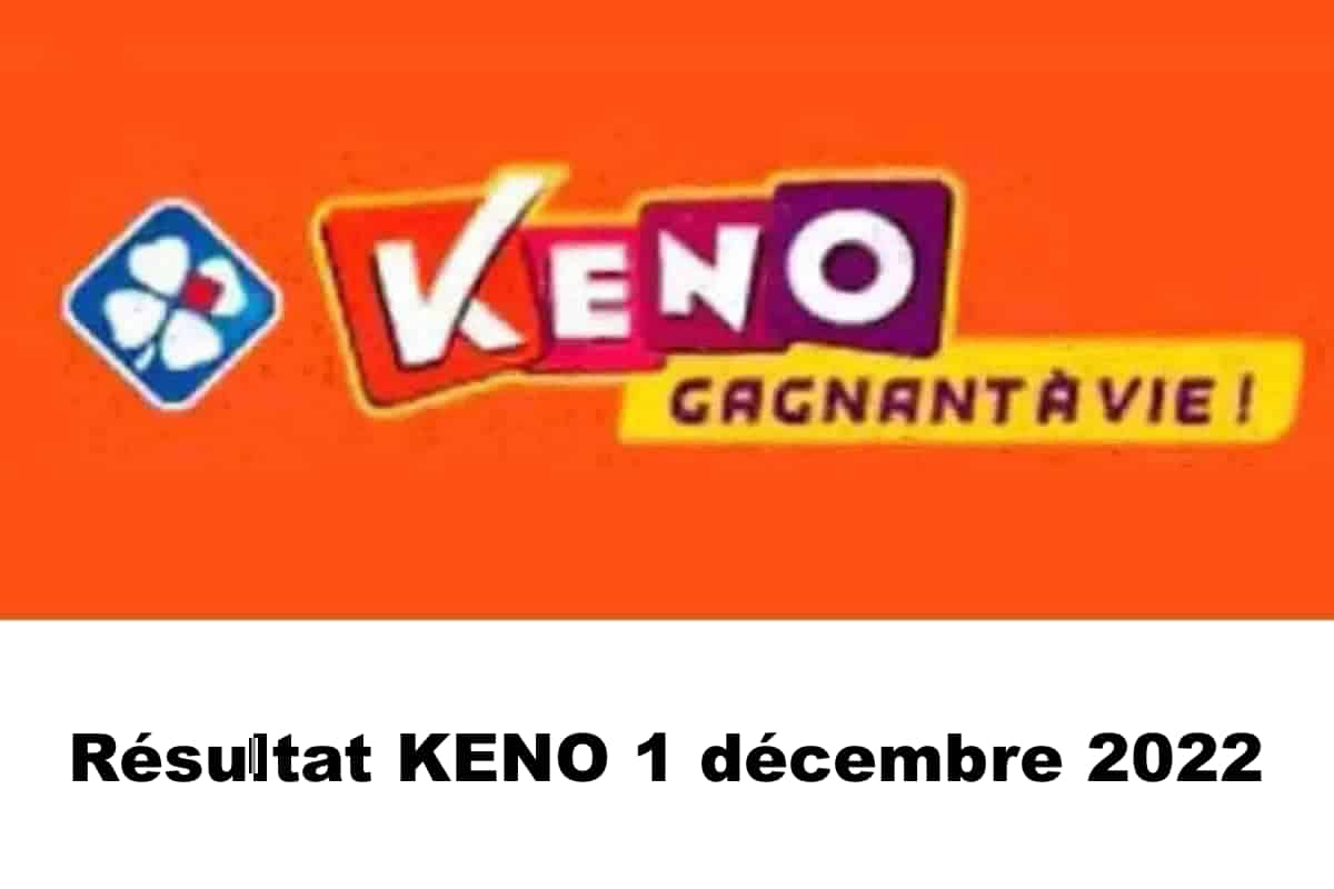 Resultat KENO 1 decembre 2022 tirage midi et soir