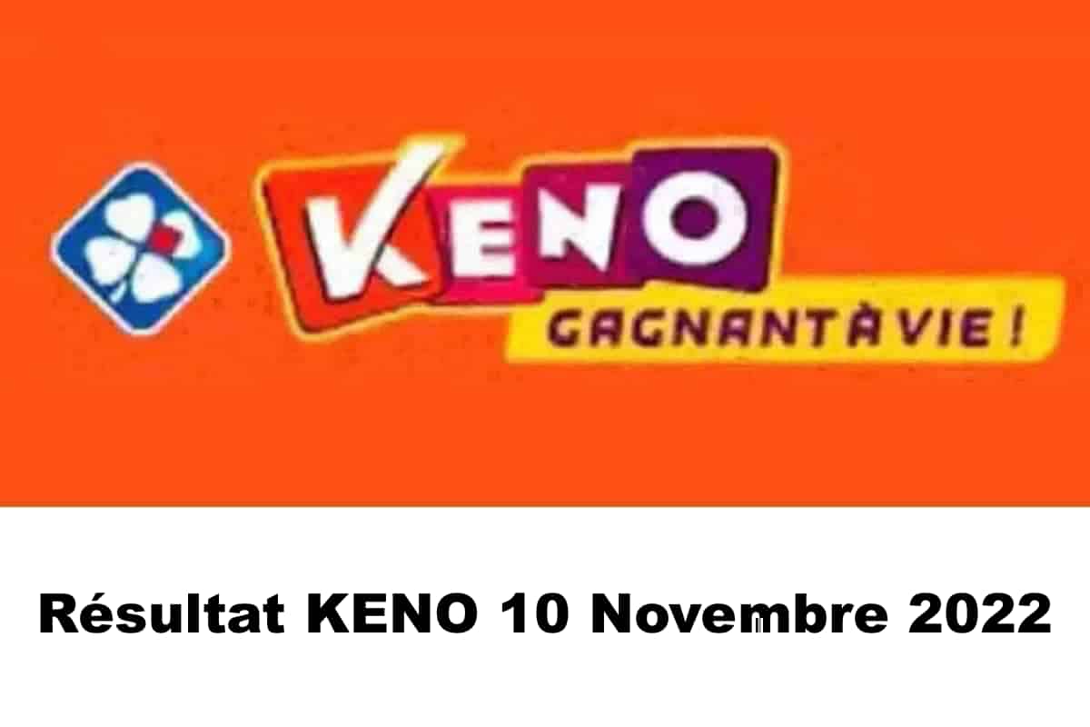 Resultat KENO 10 novembre 2022 tirage midi et soir