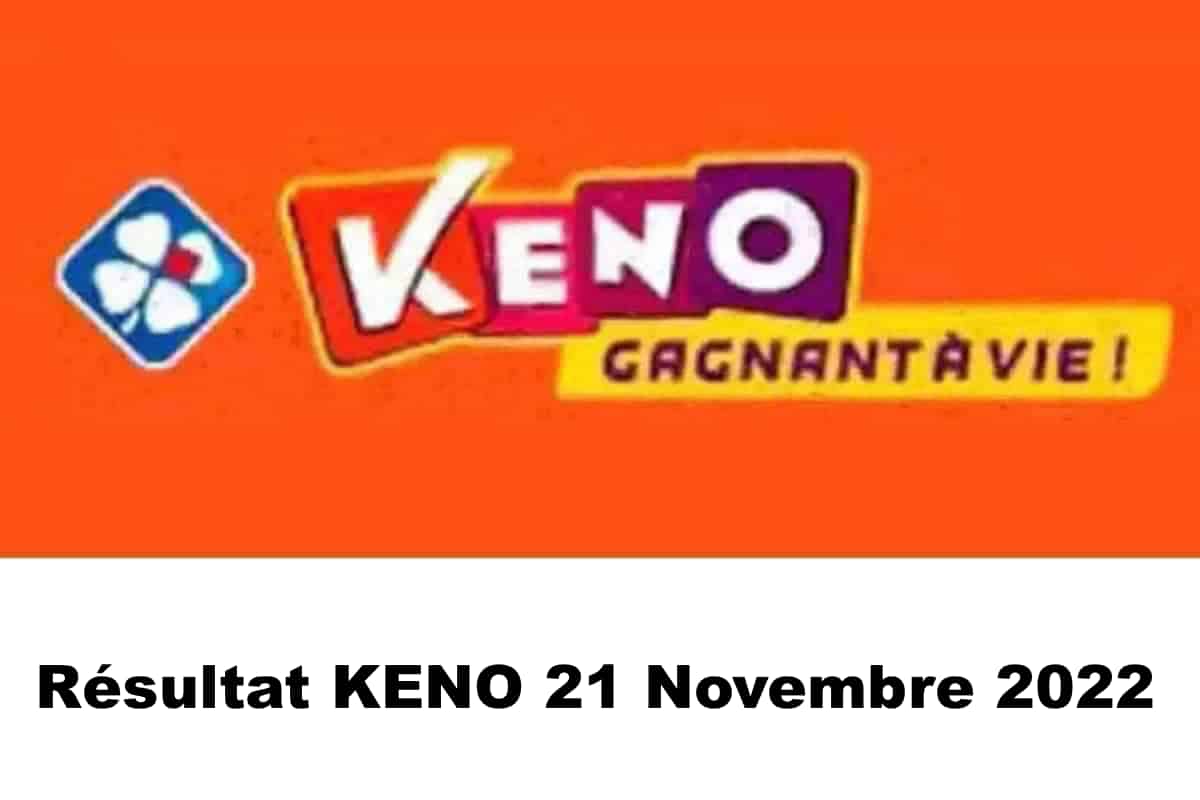 Resultat KENO 21 novembre 2022 tirage midi et soir