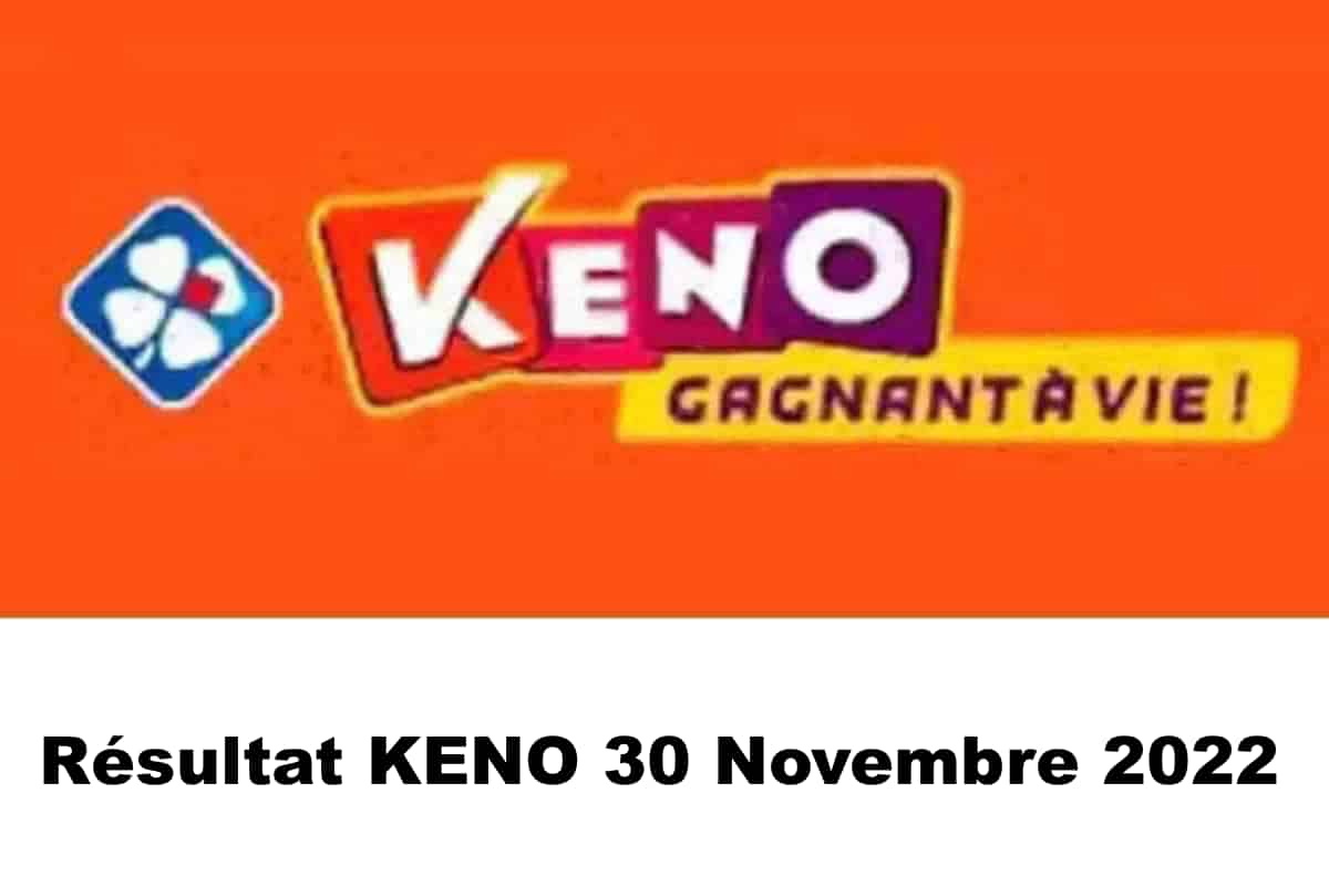 Resultat KENO 30 novembre 2022 tirage midi et soir