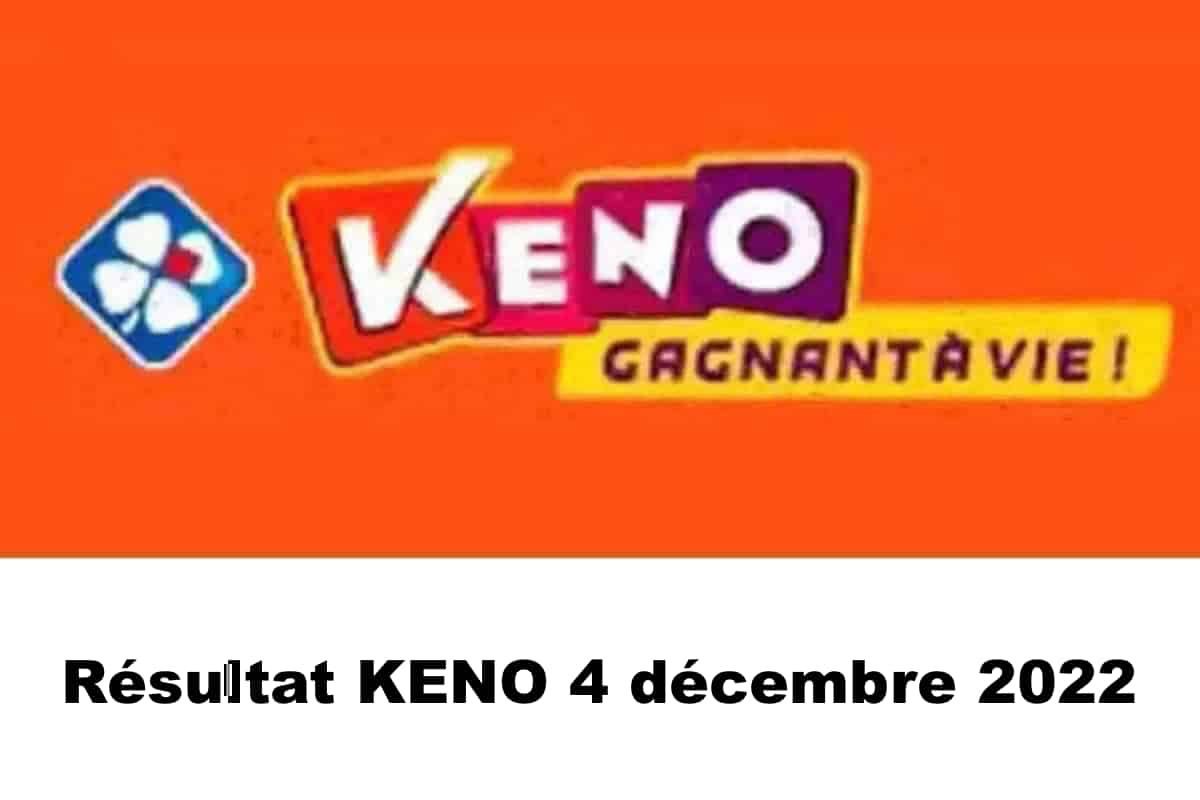 Resultat KENO 4 decembre 2022 tirage midi et soir