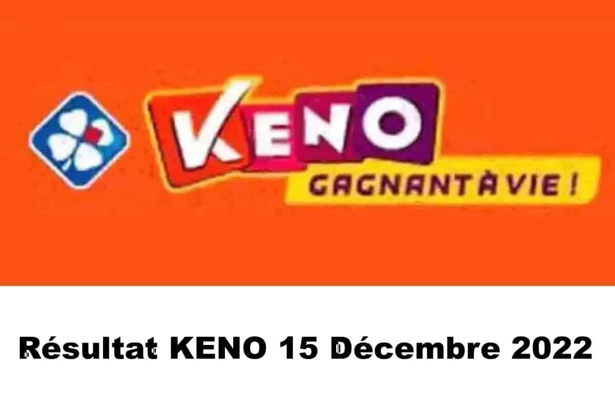 Resultat KENO 15 décembre 2022 tirage midi et soir