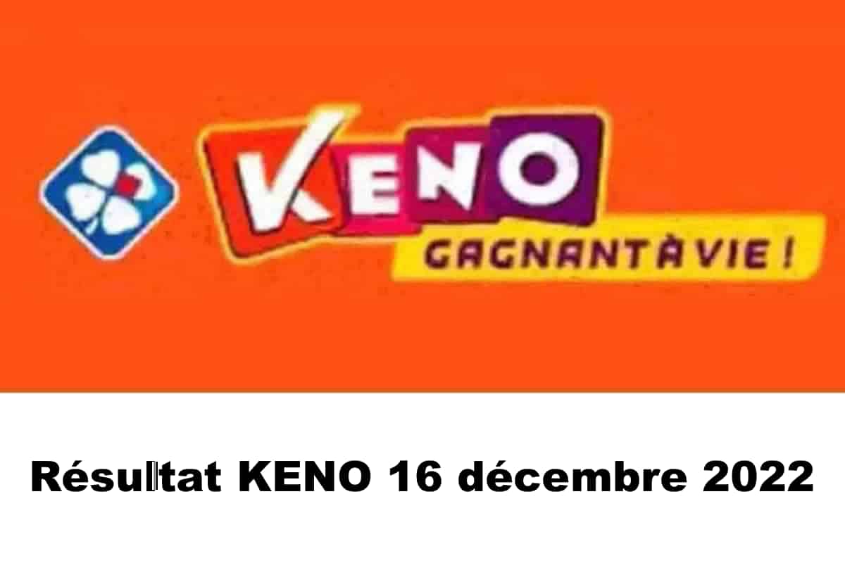 Resultat KENO 16 décembre 2022 tirage midi et soir