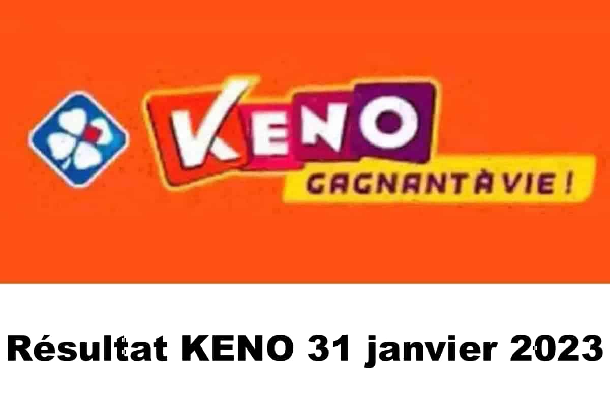 Résultat KENO 31 janvier 2023 tirage midi et soir