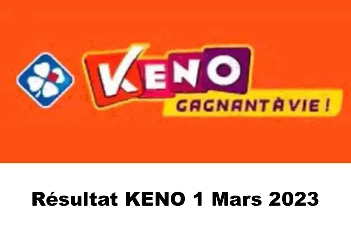 Résultat KENO 1 mars 2023 tirage midi et soir