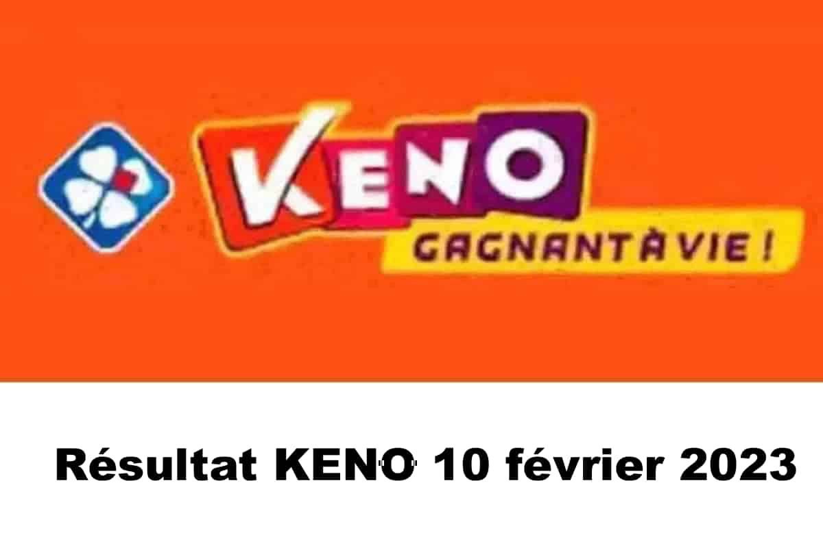 Résultat KENO 10 février 2023 tirage midi et soir