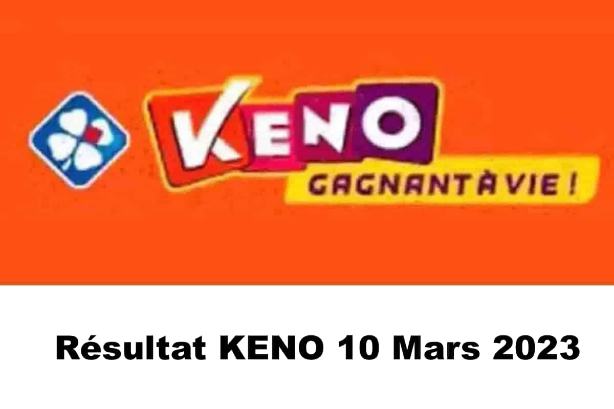 Résultat KENO 10 mars 2023 tirage midi et soir